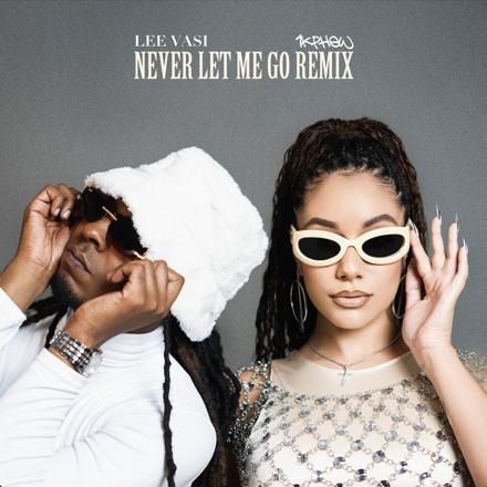 Never Let Me Go [Remix] (ft. 1k Phew)